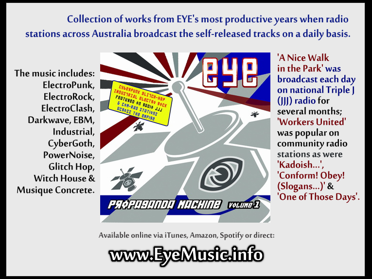 EYE-Propaganda-Machine-CD-Aussie-Electronic-Dance-Music-Industrial-Rock-DarkWave-ElectronicPunk-SynthPop-Music-Bands-Canberran-Australian-EDM