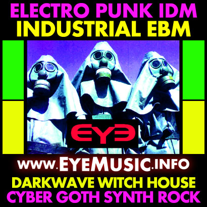 EYE New Old Best Top Dark Alternative Electro Cyber Post Industrial Synth Electronic Dance Punk Pop Rock Wave Music Bands Artists 1980s 80s 1990s 90s 2000s 00s 2010s 10s 2016 2017 2018 Euro Club Songs Hits Anthems USA UK Germany German Europe 2015 2014