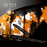 Album cover jacket art logo artwork for the CD compilation album titled DEMUS 2 II from the Dawn Industry Collective Record Label of dark underground music in Melbourne Australia