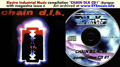 Chain DLK The Hell Key European 1990s 2000s Electro Industrial Dark Electronic Music Scene Magazine Issue 6 Compilation CD 1 Art Cover Jacket Italy Europe Editor Marc Urselli-Scharer Maurizio Pustianaz 1998