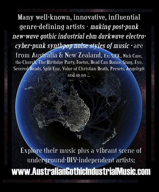 Top New Great Old Alternative Australian Dark Electro Industrial Cyber Goth Synth Punk Wave Pop Techno Rock Music List Bands Australia Art USA UK Canada Europe Germany France Italy Spain New York London Los Angeles San Francisco Toronto Montreal Vancouver Moscow Berlin Sydney Melbourne